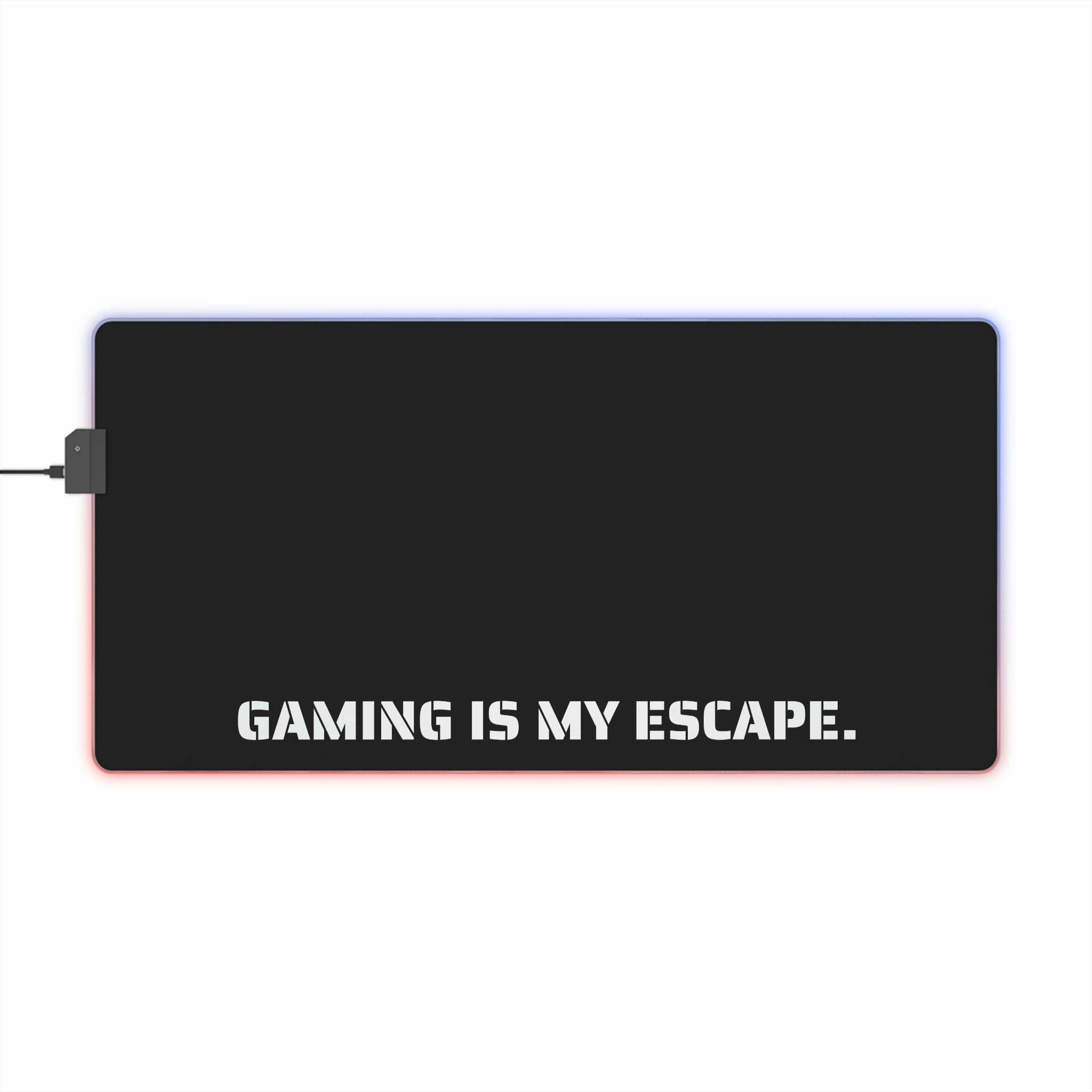 "Gaming is my escape." LED Gaming Mouse Pad